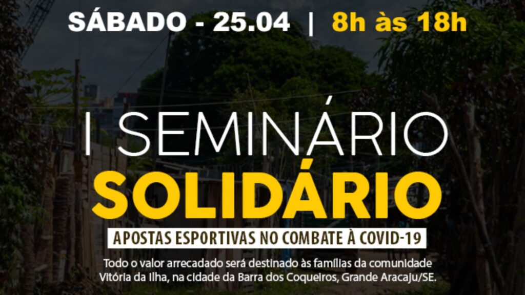 Acontecerá sábado (25) o I Seminário Solidário: Apostas Esportivas no Combate à COVID-19 100% (100% Online).