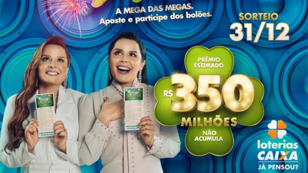 Caixa contratou Maiara e Maraisa para divulgar Mega-Sena da Virada de 2021. Banco estima prêmio de R$ 350 Mi.
